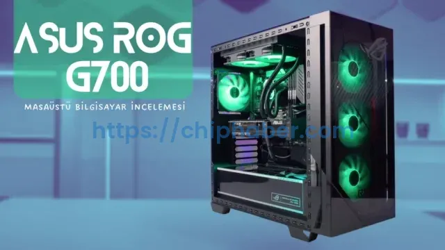 ASUS ROG G700 Masaüstü Bilgisayar İncelemesi
