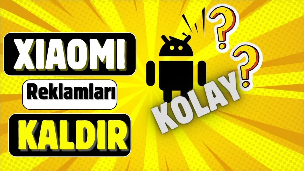 Xiaomi Reklam Kapatma Nasıl Yapılır? (2025)