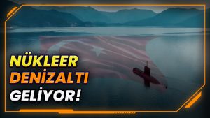 Türkiye’nin gizli Nükleer Denizaltı projesi su yüzüne çıktı! İşte NÜKDEN’e dair ilk detaylar!
