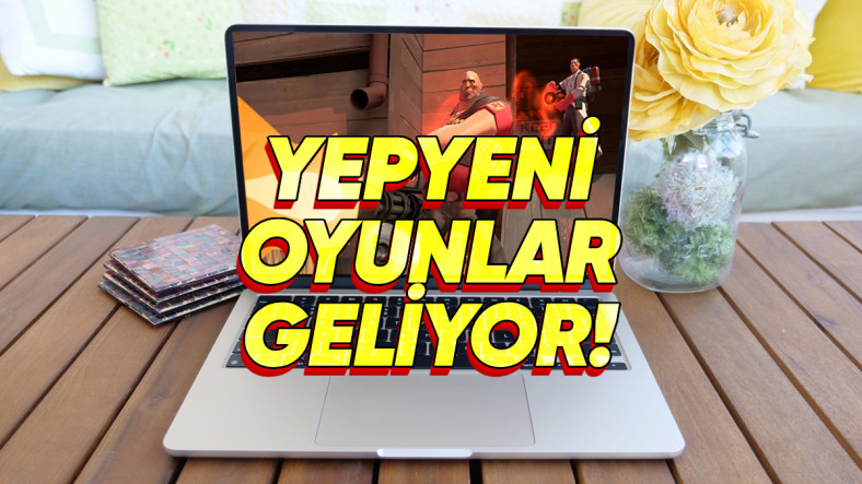 Apple, MacBook’lara Gelecek Yeni Oyunları Açıkladı: Listede Yok Yok!