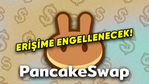 SPK’dan Bir İlk: Merkeziyetsiz Kripto Para Borsası PancakeSwap’a Erişim Engeli Getirildi
