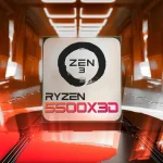 AMD Ryzen 5 5500X3D teste girdi: İşte sonuç